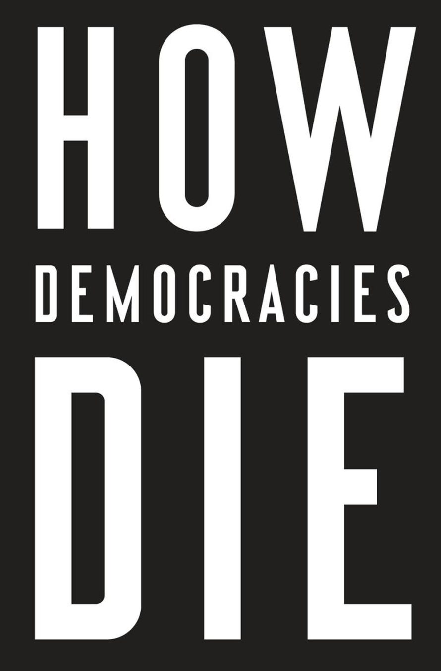 Cover of How Democracies Die by Steven Levitsky and Daniel Ziblatt